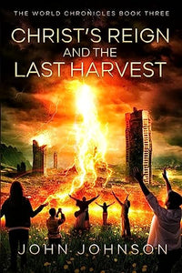 Christ's Reign and the Last Harvest 
