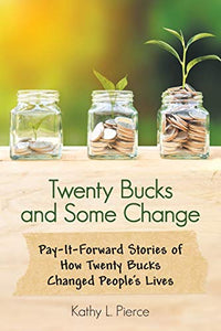Twenty Bucks and Some Change 