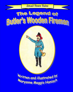 The Legend of Butler's Wooden Fireman 