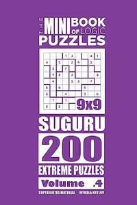 The Mini Book of Logic Puzzles - Suguru 200 Extreme (Volume 4) 
