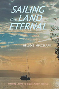 Sailing Thru Land Eternal 