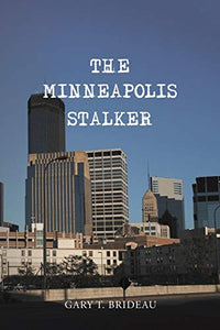 The Minneapolis Stalker 