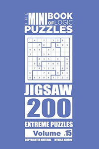 The Mini Book of Logic Puzzles - Jigsaw 200 Extreme (Volume 15) 