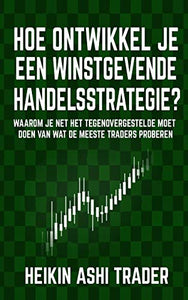 Hoe ontwikkel je een winstgevende handelsstrategie 