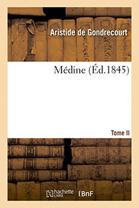 Médine. Tome II 