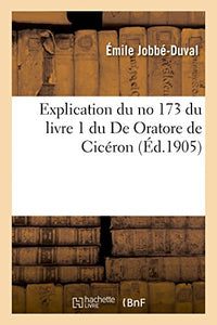 Explication Du No 173 Du Livre 1 Du de Oratore de Cicéron 