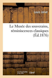 Le Musée des souverains, réminiscences classiques 