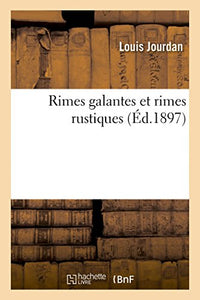 Rimes Galantes Et Rimes Rustiques 