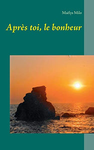 Après toi, le bonheur 
