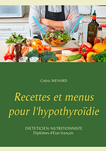Recettes et menus pour l'hypothyroïdie 