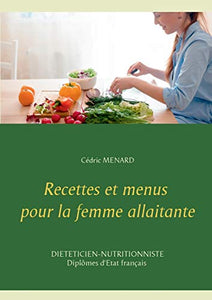 Recettes et menus pour la femme allaitante 