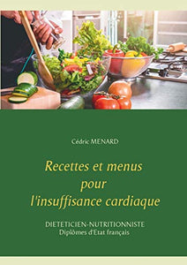 Recettes et menus pour l'insuffisance cardiaque 