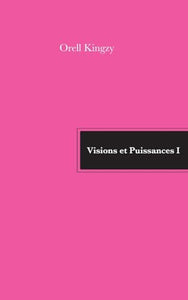 Visions et Puissances I 