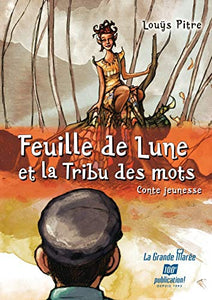 Feuille de Lune et la tribu des mots 