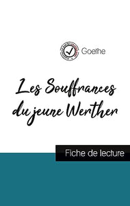 Les Souffrances du jeune Werther de Goethe (fiche de lecture et analyse complete de l'oeuvre) 
