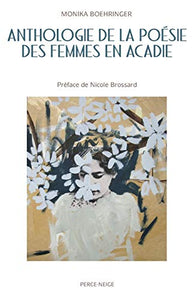 Anthologie de la poésie des femmes en Acadie 