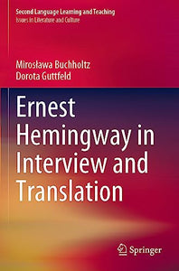 Ernest Hemingway in Interview and Translation 