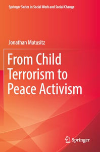 From Child Terrorism to Peace Activism 