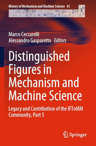Distinguished Figures in Mechanism and Machine Science 