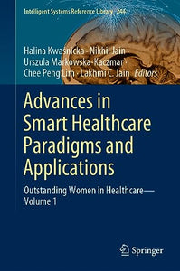 Advances in Smart Healthcare Paradigms and Applications 