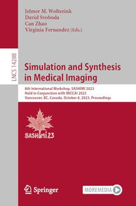 Simulation and Synthesis in Medical Imaging 