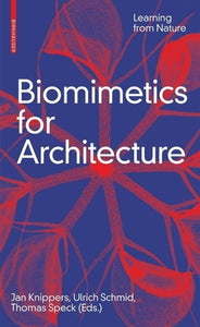 Biomimetics for Architecture 