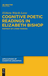 Cognitive Poetic Readings in Elizabeth Bishop 