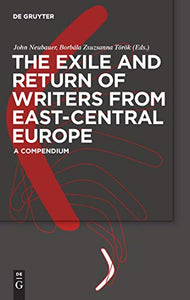 The Exile and Return of Writers from East-Central Europe 
