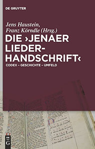 Die 'Jenaer Liederhandschrift' 