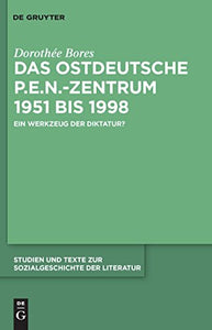 Das ostdeutsche P.E.N.-Zentrum 1951 bis 1998 