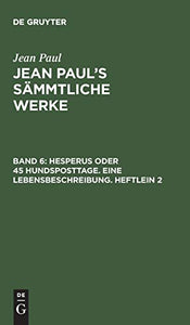 Hesperus oder 45 Hundsposttage. Eine Lebensbeschreibung. Heftlein 2 