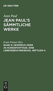 Hesperus oder 45 Hundsposttage. Eine Lebensbeschreibung. Heftlein 4 