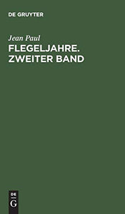Flegeljahre. Zweiter Band 