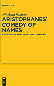 Aristophanes' Comedy of Names 