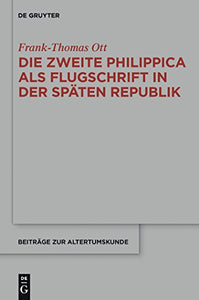 Die zweite Philippica als Flugschrift in der spaten Republik 