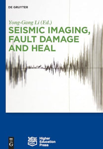 Seismic Imaging, Fault Damage and Heal 