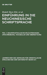 Einfhrung in die neuchinesische Schriftsprache, Teil 1, Grammmatikalische Erluterungen, Umschreibung, Vokabular und bersetzung 