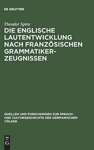 Die englische Lautentwicklung nach franzsischen Grammatiker-Zeugnissen 