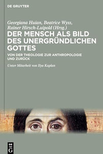 Der Mensch als Bild des unergründlichen Gottes 