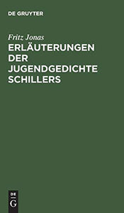 Erlauterungen der Jugendgedichte Schillers 
