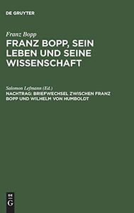 Franz Bopp, sein Leben und seine Wissenschaft, Nachtrag, Briefwechsel zwischen Franz Bopp und Wilhelm von Humboldt 