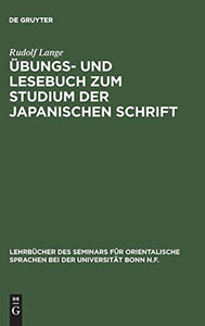 bungs- Und Lesebuch Zum Studium Der Japanischen Schrift 