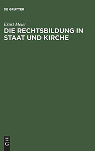 Die Rechtsbildung in Staat und Kirche 