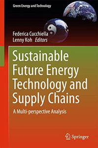 Sustainable Future Energy Technology and Supply Chains 