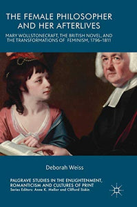 The Female Philosopher and Her Afterlives 