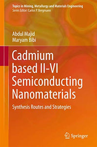 Cadmium based II-VI Semiconducting Nanomaterials 