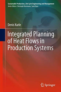 Integrated Planning of Heat Flows in Production Systems 