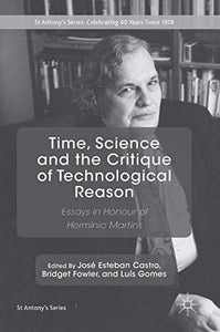 Time, Science and the Critique of Technological Reason 