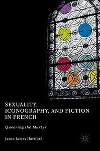 Sexuality, Iconography, and Fiction in French 