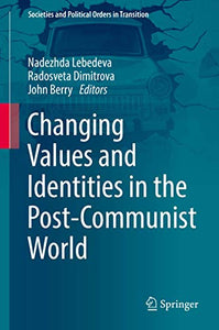 Changing Values and Identities in the Post-Communist World 